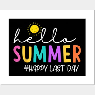 Happy Last Day Of School Teacher Student Hello Summer T-Shirt Posters and Art